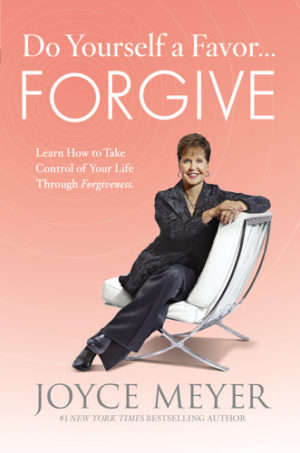 Joyce Meyer - Do Yourself a Favour... Forgive