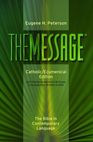 Eugene Peterson - The Message: Catholic Ecumenical Edition (Hardcover)