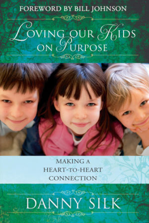 Danny Silk - Loving Our Kids On Purpose