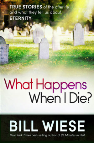 Bill Wiese - What Happens When I Die?