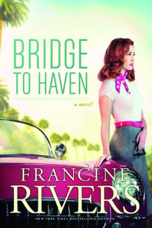 Francine Rivers - Bridge to Haven
