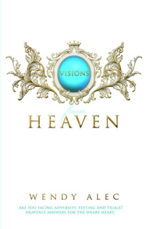 Wendy Alec - Visions from Heaven