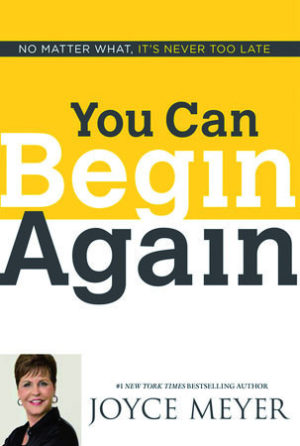 Joyce Meyer - You Can Begin Again