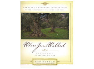 Ken Duncan - Where Jesus Walked