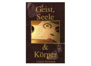 Andrew Wommack - Geist, Seele & Körper