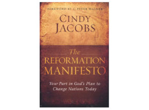 Cindy Jacobs - The Reformation Manifesto