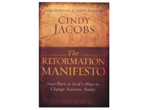 Cindy Jacobs - The Reformation Manifesto: Hardcover