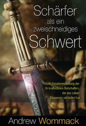 Andrew Wommack - Schärfer als ein zweischneidiges Schwert