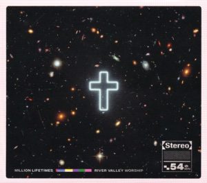 River Valley Worship - Million Lifetimes