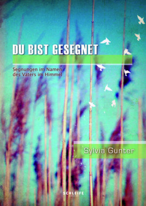 Sylvia Gunter - Du bist gesegnet