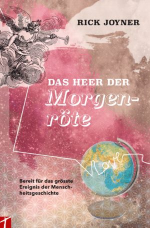 Rick Joyner - Das Heer der Morgenröte