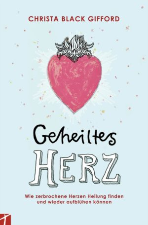 Christa Black Gifford - Geheiltes Herz