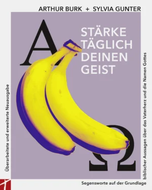 Arthur Burk, Sylvia Gunter - Stärke täglich deinen Geist