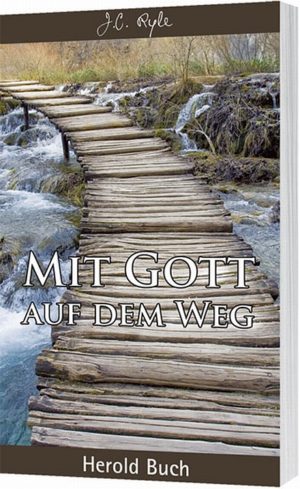John Charles Ryle - Mit Gott auf dem Weg