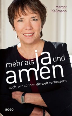 Margot Kässmann - Mehr als Ja und Amen