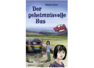 Melody Carlson - Der geheimnisvolle Bus