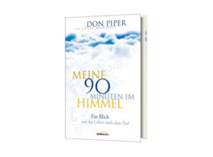 Don Piper - Meine 90 Minuten im Himmel
