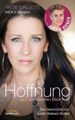 Pattie Mallette - Hoffnung auf den zweiten Blick
