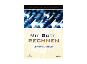 Dick Towner, John Tofilon - Mit Gott rechnen: Leiterhandbuch