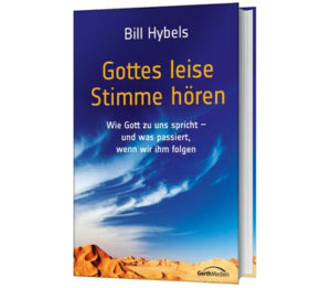 Bill Hybels - Gottes leise Stimme hören