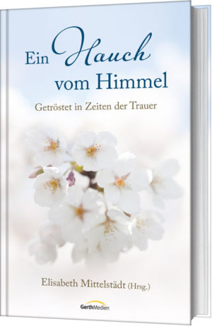 Elisabeth Mittelstädt - Ein Hauch vom Himmel