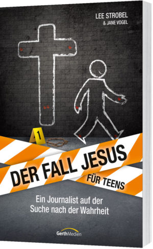 Lee Strobel, Jane Vogel - Der Fall Jesus, Für Teens