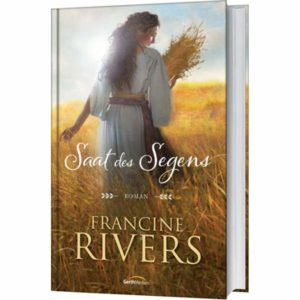 Francine Rivers - Saat des Segens