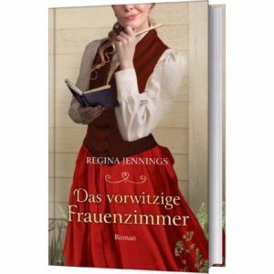 Regina Jennings - Das vorwitzige Frauenzimmer