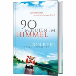 Don Piper - 90 Minuten im Himmel