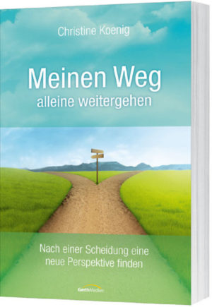 Christine Koenig - Meinen Weg alleine weitergehen