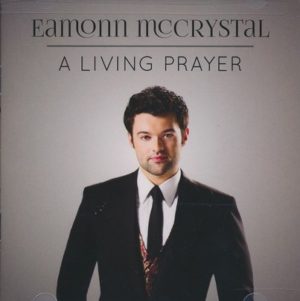 Eamonn McCrystal - A Living Prayer