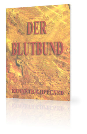 Kenneth Copeland - Der Blutbund