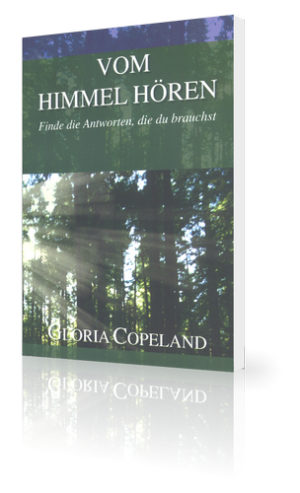 Gloria Copeland - Vom Himmel hören