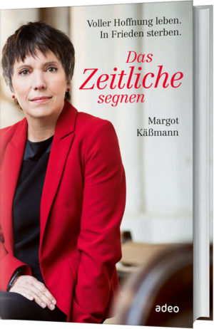 Margot Kässmann - Das Zeitliche segnen