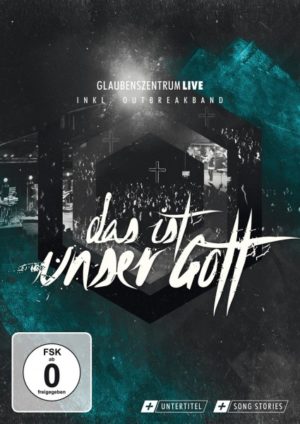 Glaubenszentrum Live inkl. Outbreakband - Das ist unser Gott (DVD)