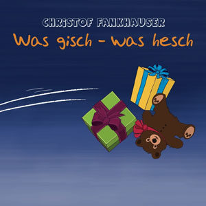 Christof Fankhauser - Was gisch was hesch (2CD)