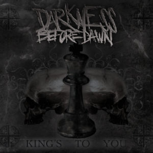 Darkness Before Dawn - King’s To You