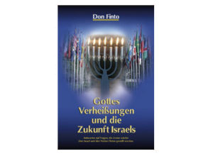 Don Finto - Gottes Verheissungen und die Zukunft Israels