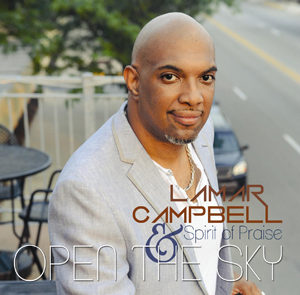 Lamar Campbell & Spirit of Praise - Open The Sky