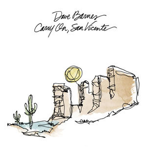 Dave Barnes - Carry On San Vicente