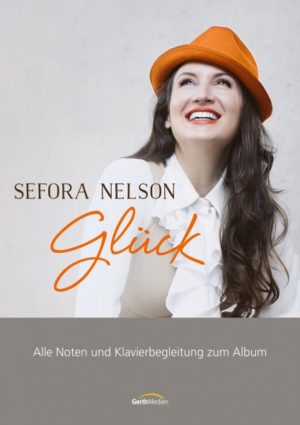 Sefora Nelson - Glück (Songbook)