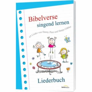 Danny Plett Hanjo Gäbler - Bibelverse singend lernen (Liederbuch)