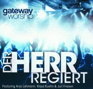 Gateway Worship - Der Herr regiert