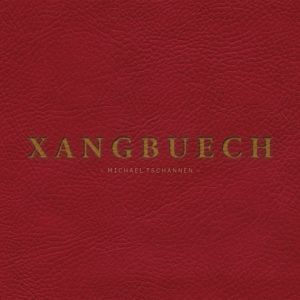 Michael Tschannen - Xangbuech