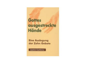 Joachim Cochlovius - Gottes ausgestreckte Hände