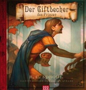 Robert Charles Sproul - Der Giftbecher des Prinzen
