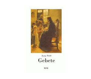 Katja Wolff - Gebete (Buch)