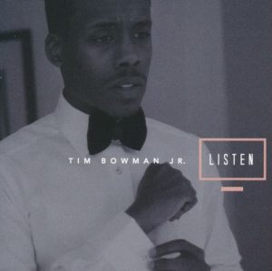 Tim Bowman Jr. - Listen