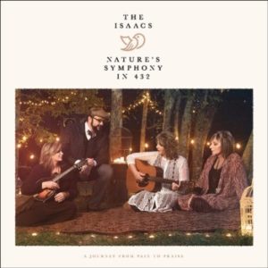 The Isaacs - Nature's Symphony in 432