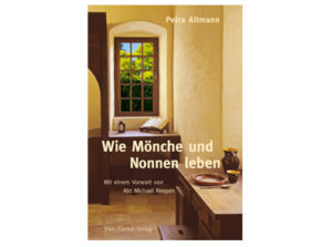 Dr. Petra Altmann - Wie Mönche und Nonnen leben